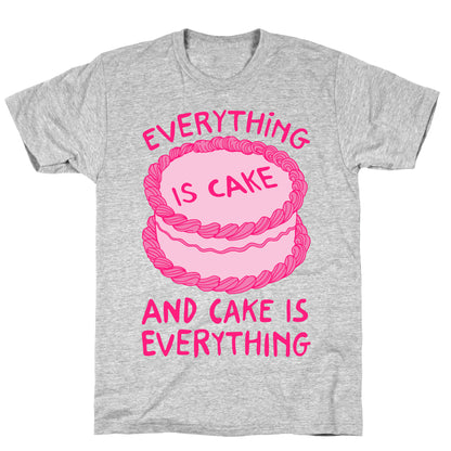 Everything Is Cake White Print T-Shirt
