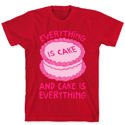 Everything Is Cake White Print T-Shirt