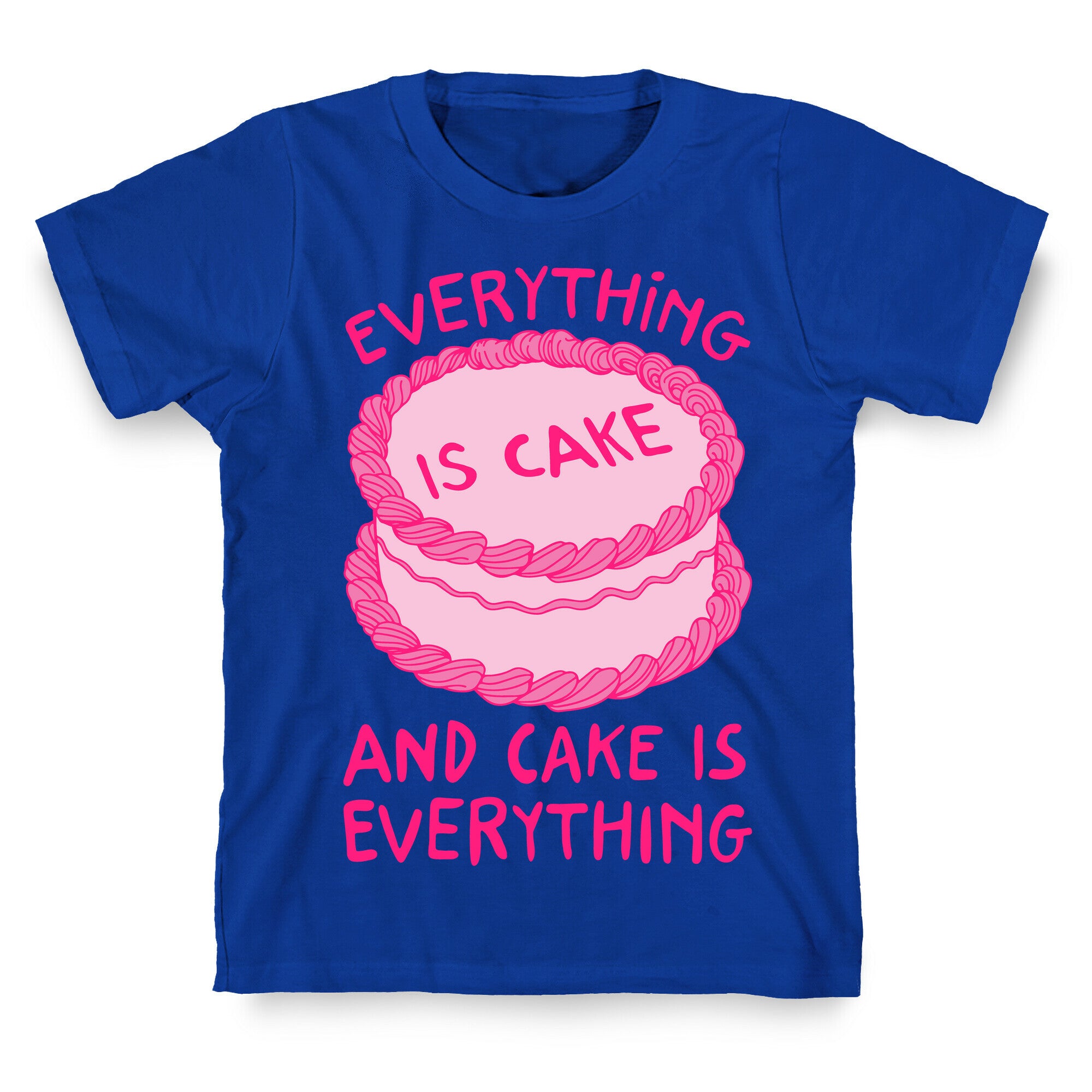 Everything Is Cake White Print T-Shirt