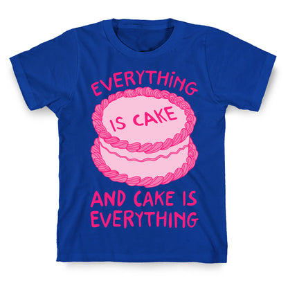Everything Is Cake White Print T-Shirt