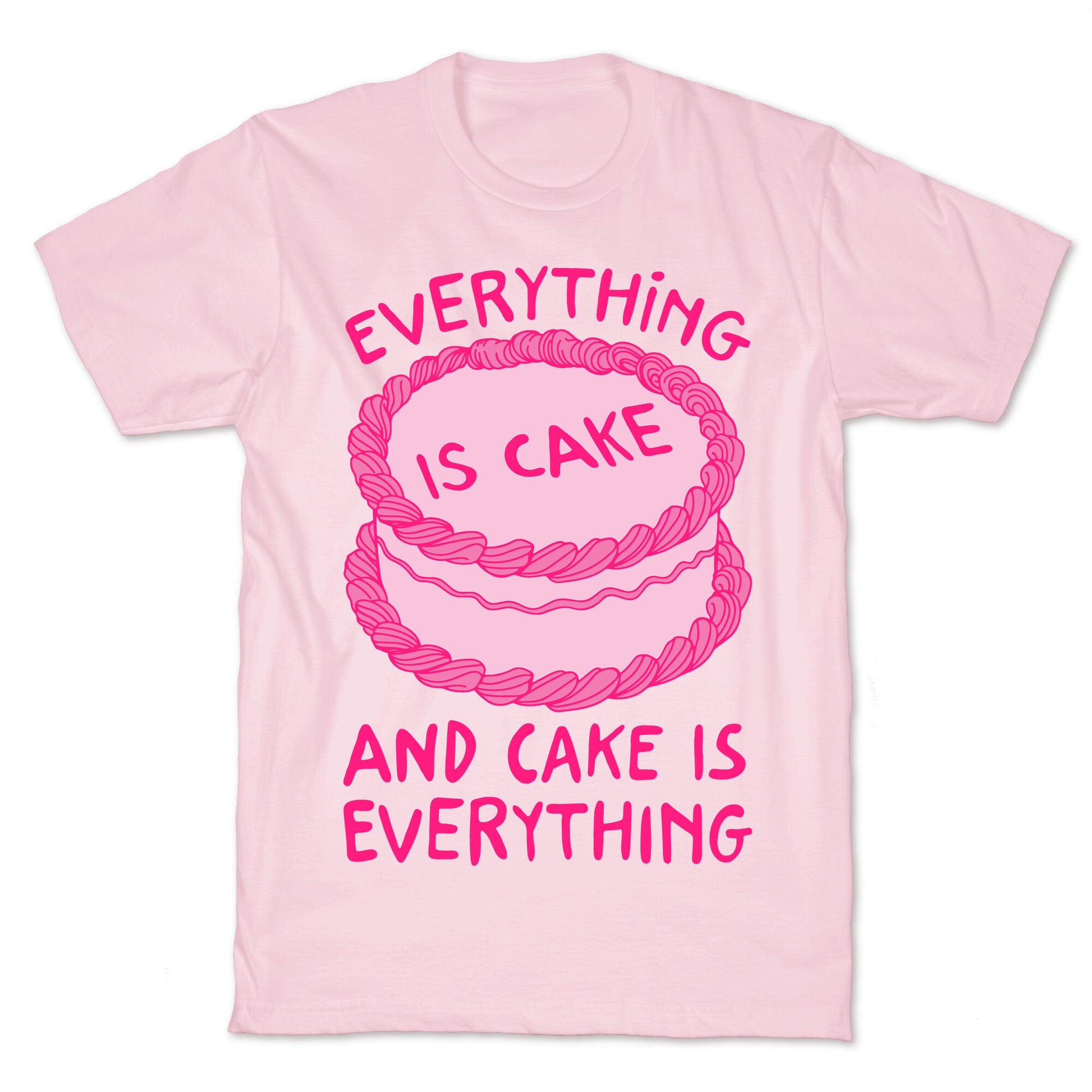 Everything Is Cake White Print T-Shirt