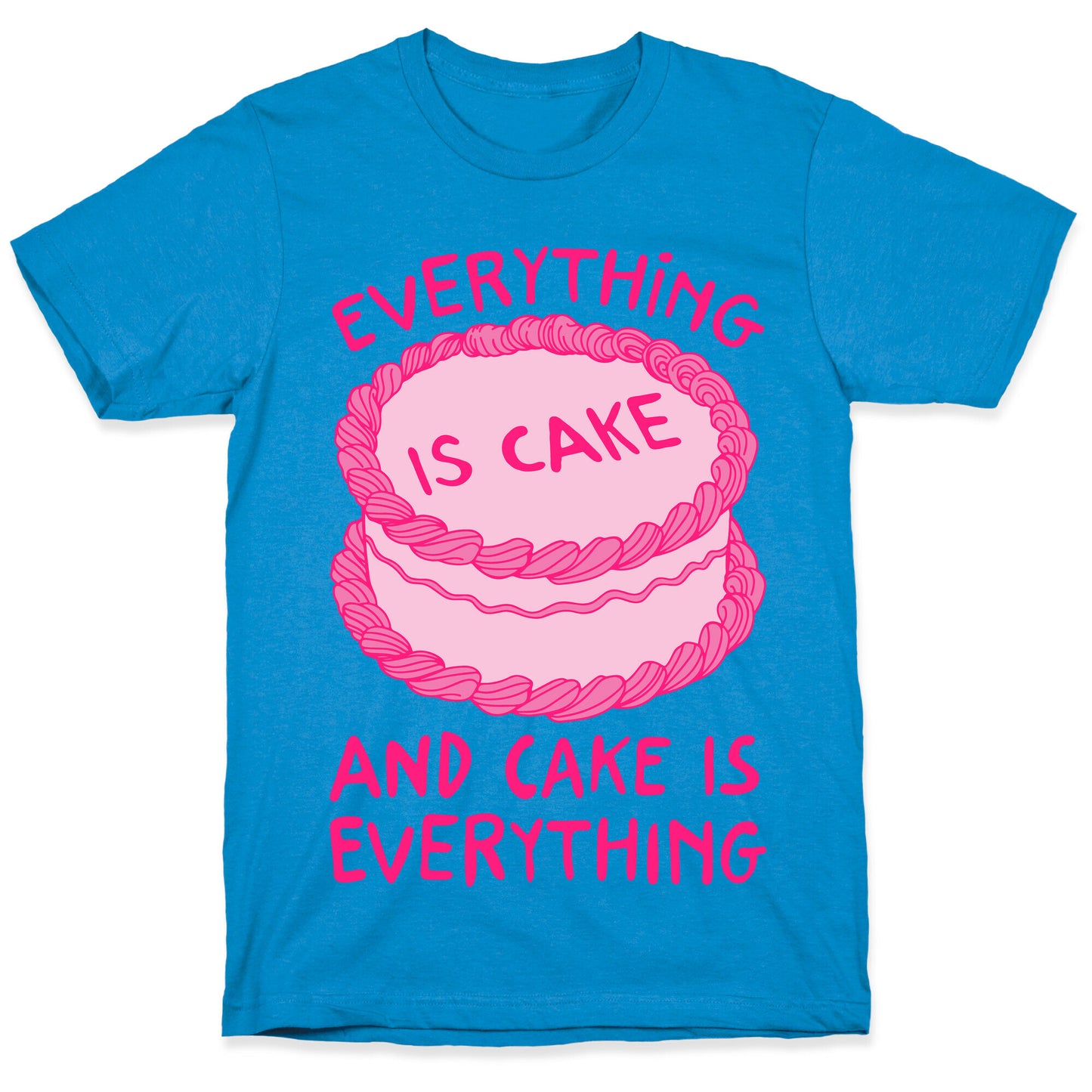 Everything Is Cake White Print T-Shirt