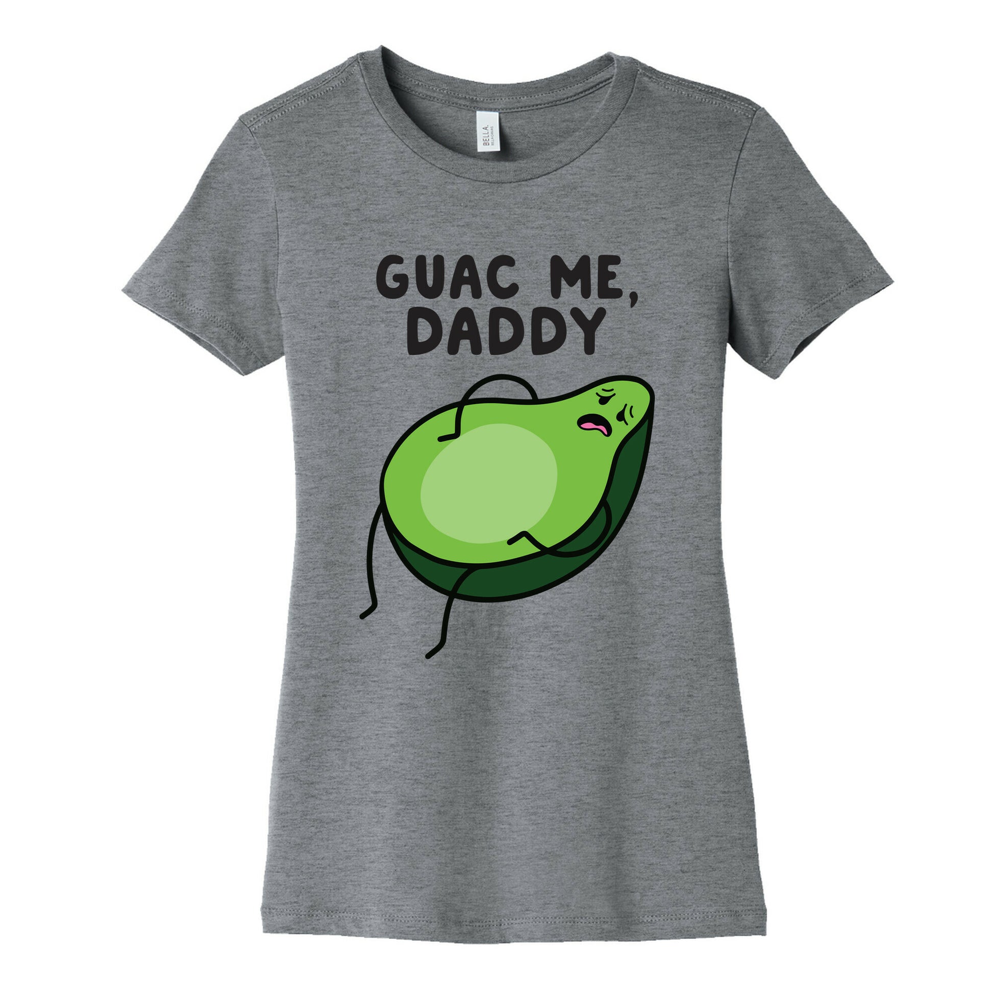 Guac Me, Daddy Women's Cotton Tee