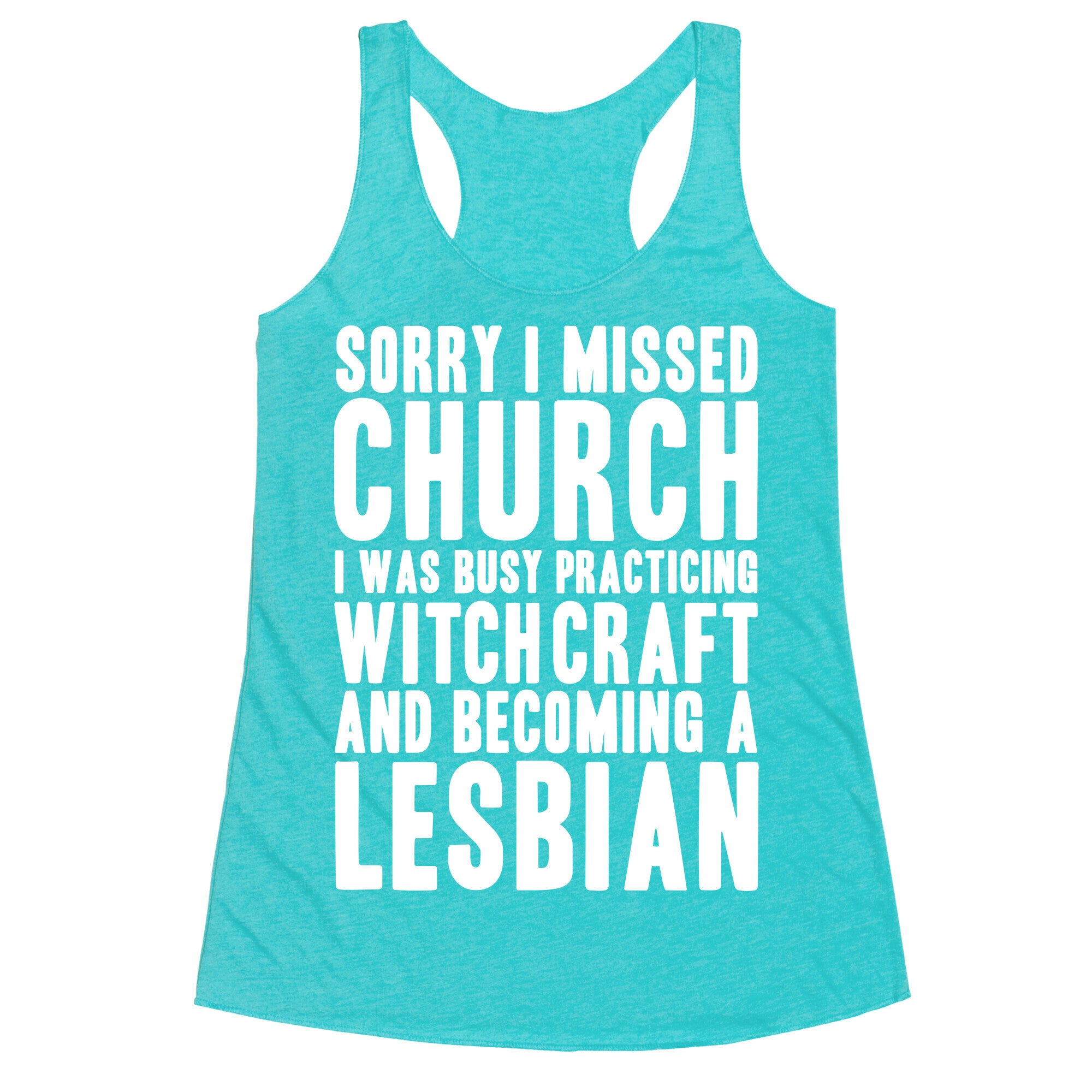 Sorry I Missed Church Racerback Tank