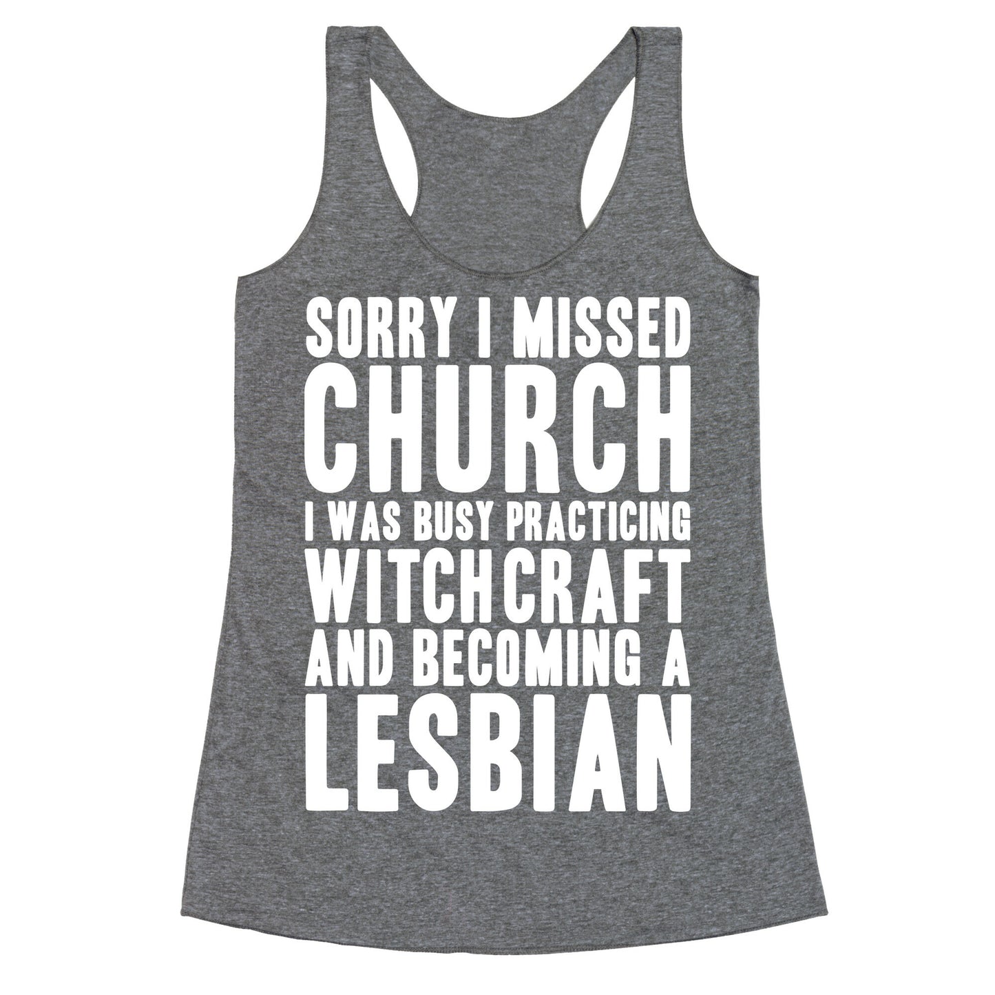 Sorry I Missed Church Racerback Tank