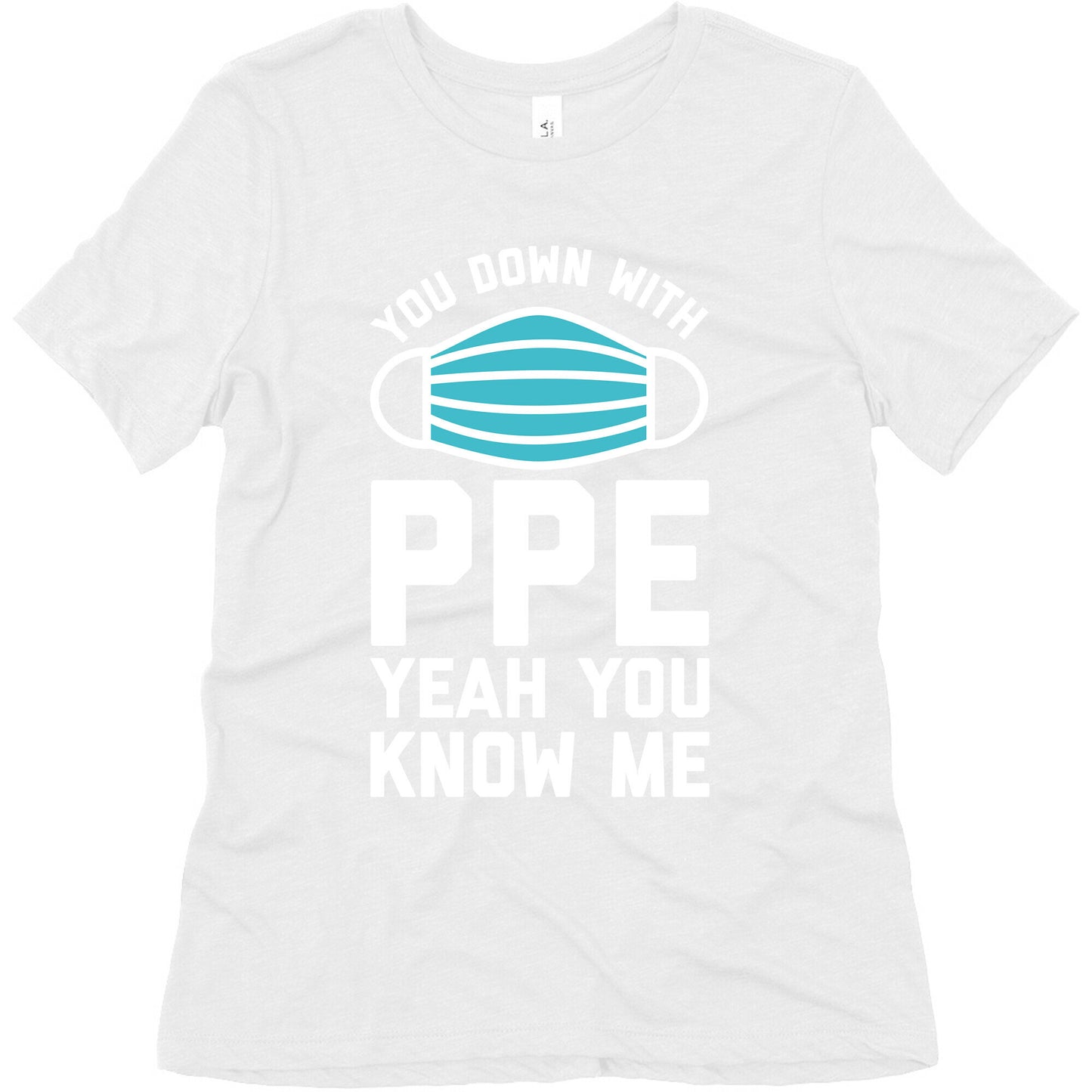 You Down With PPE  Women's Triblend Tee
