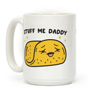 Stuff Me Daddy Taco Coffee Mug