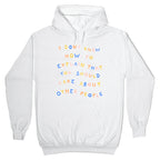 I Don't Know How To Explain That You Should Care About Other People Hoodie
