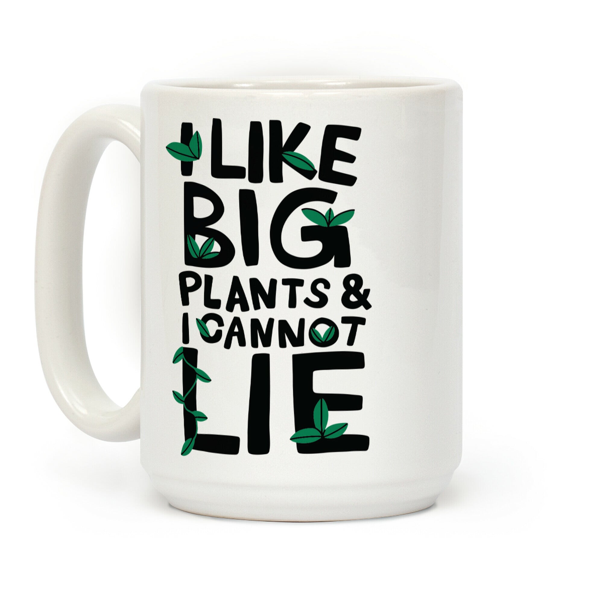 I Like Big Plants & I Cannot Lie Coffee Mug