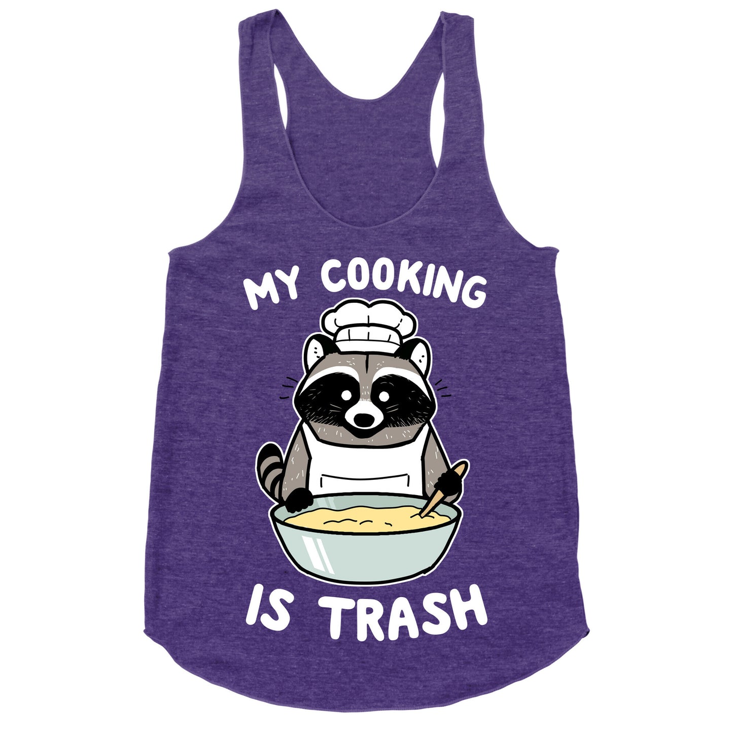 My Cooking Is Trash Racerback Tank