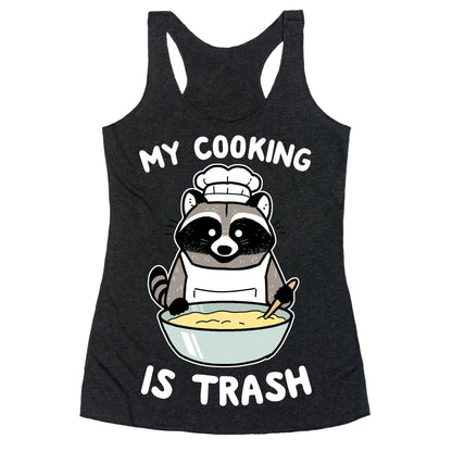 My Cooking Is Trash Racerback Tank