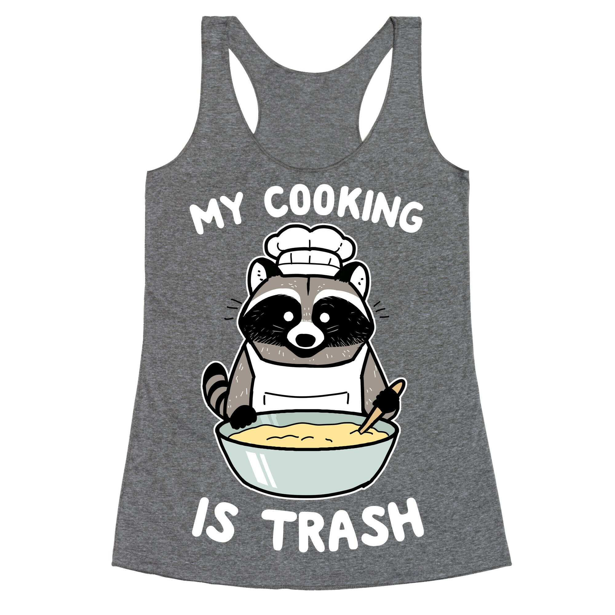 My Cooking Is Trash Racerback Tank