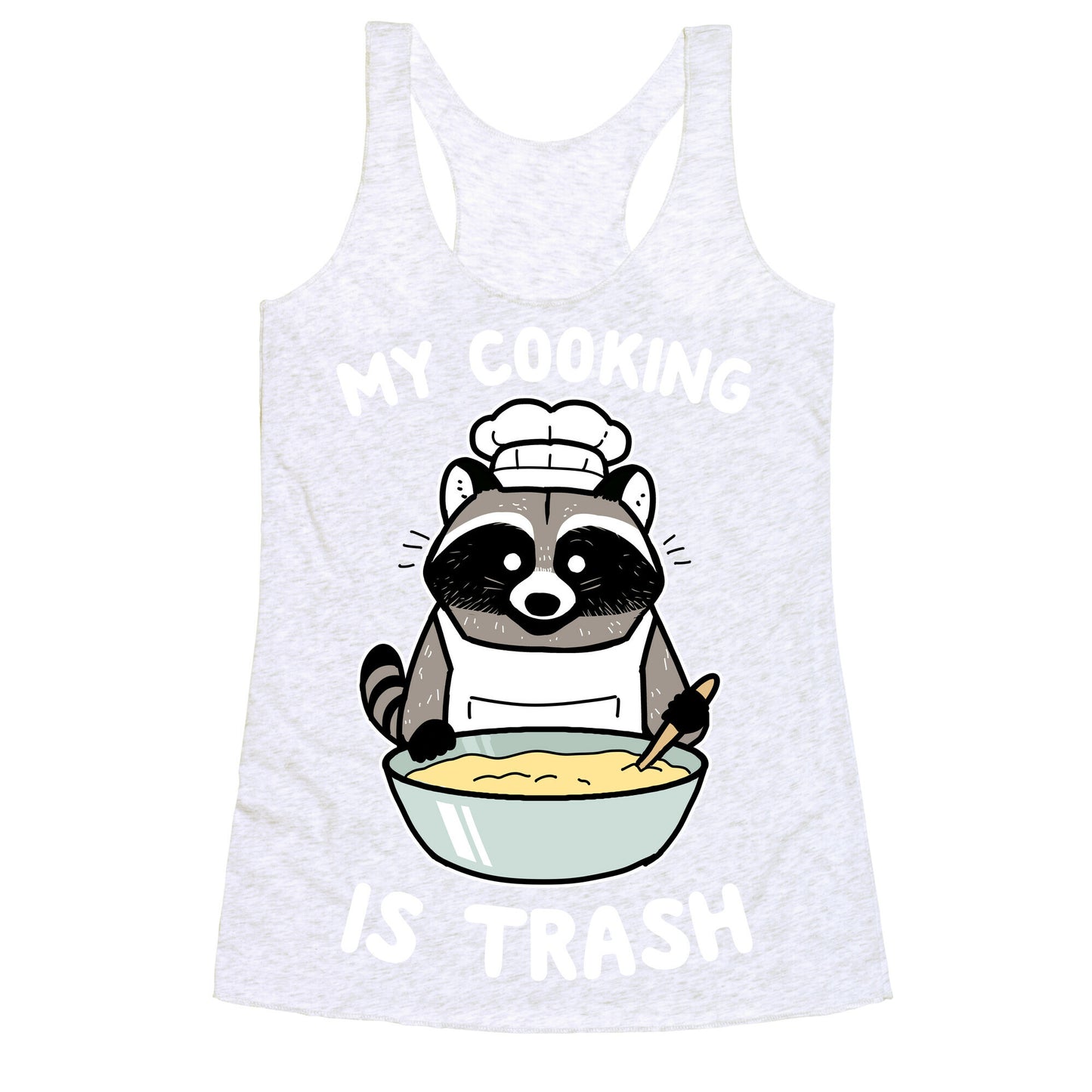 My Cooking Is Trash Racerback Tank