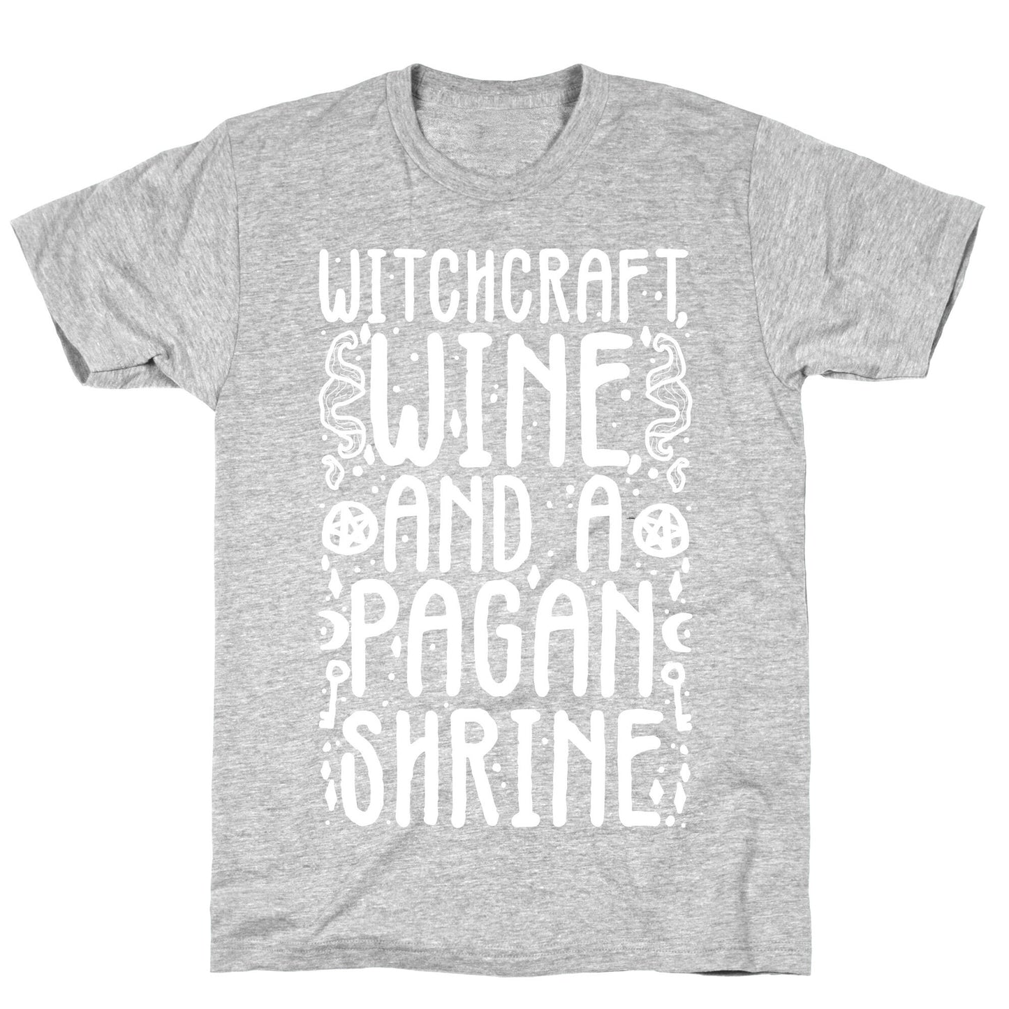 Witchcraft, Wine, and a Pagan Shrine T-Shirt