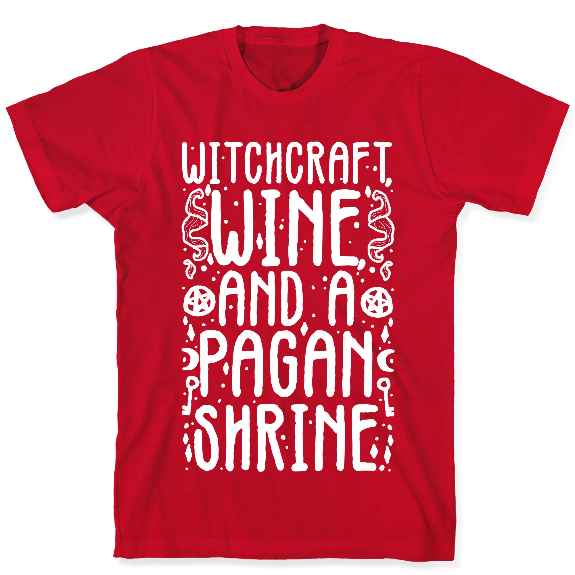 Witchcraft, Wine, and a Pagan Shrine T-Shirt