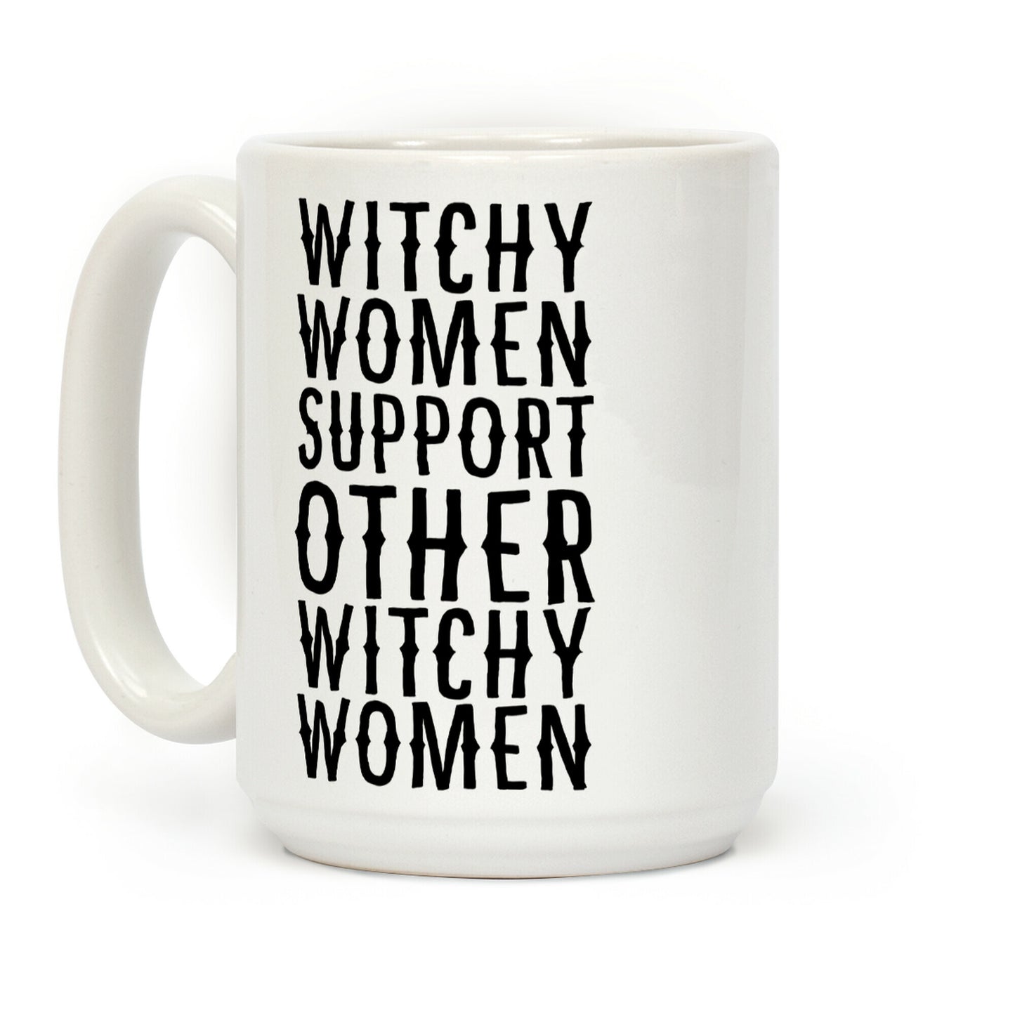 Witchy Women Support Other Witchy Women Coffee Mug