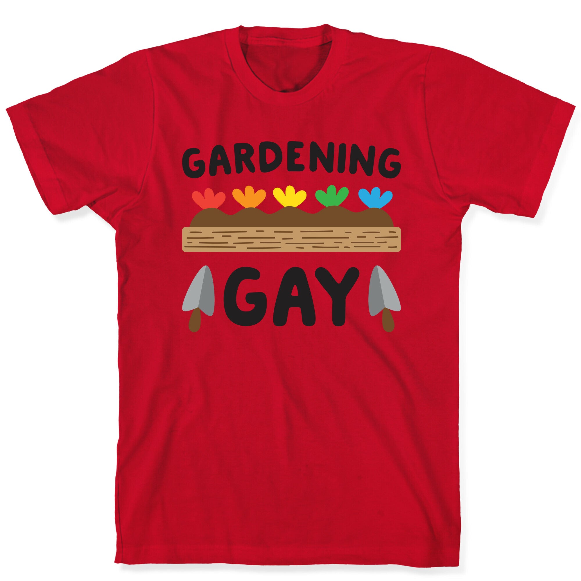 Gardening Gay T-Shirt