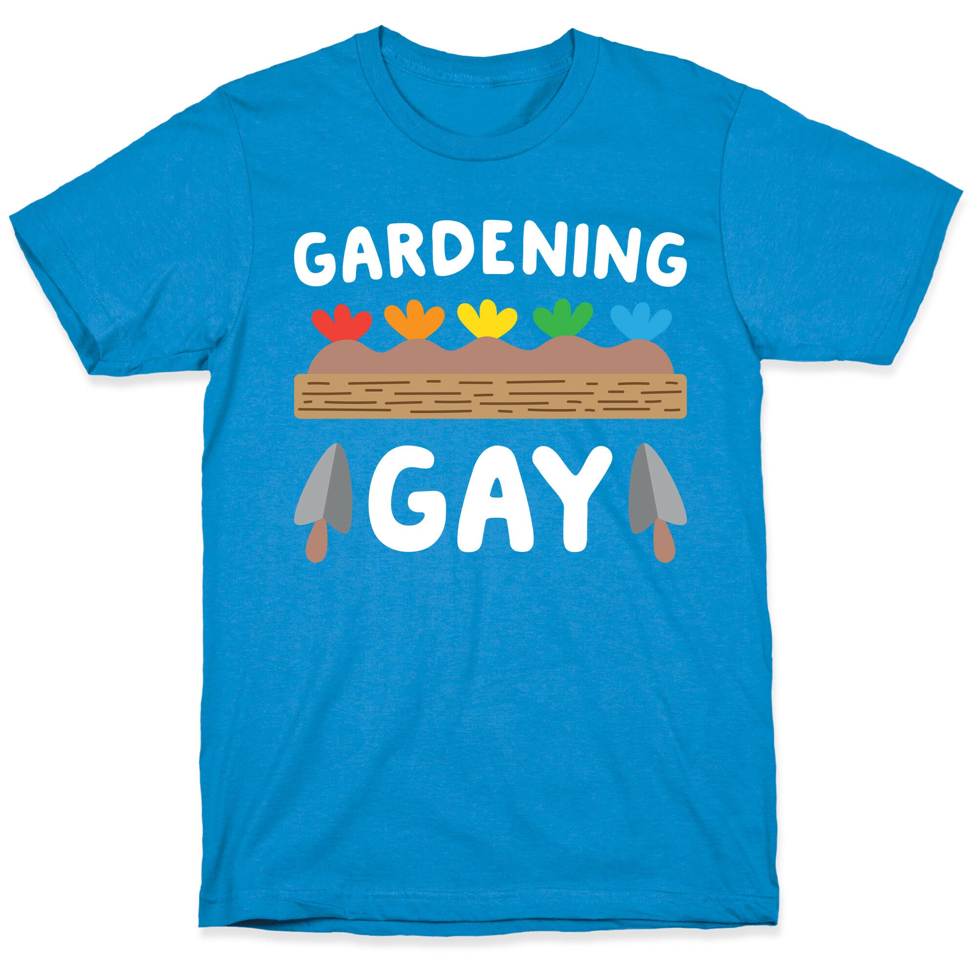 Gardening Gay T-Shirt