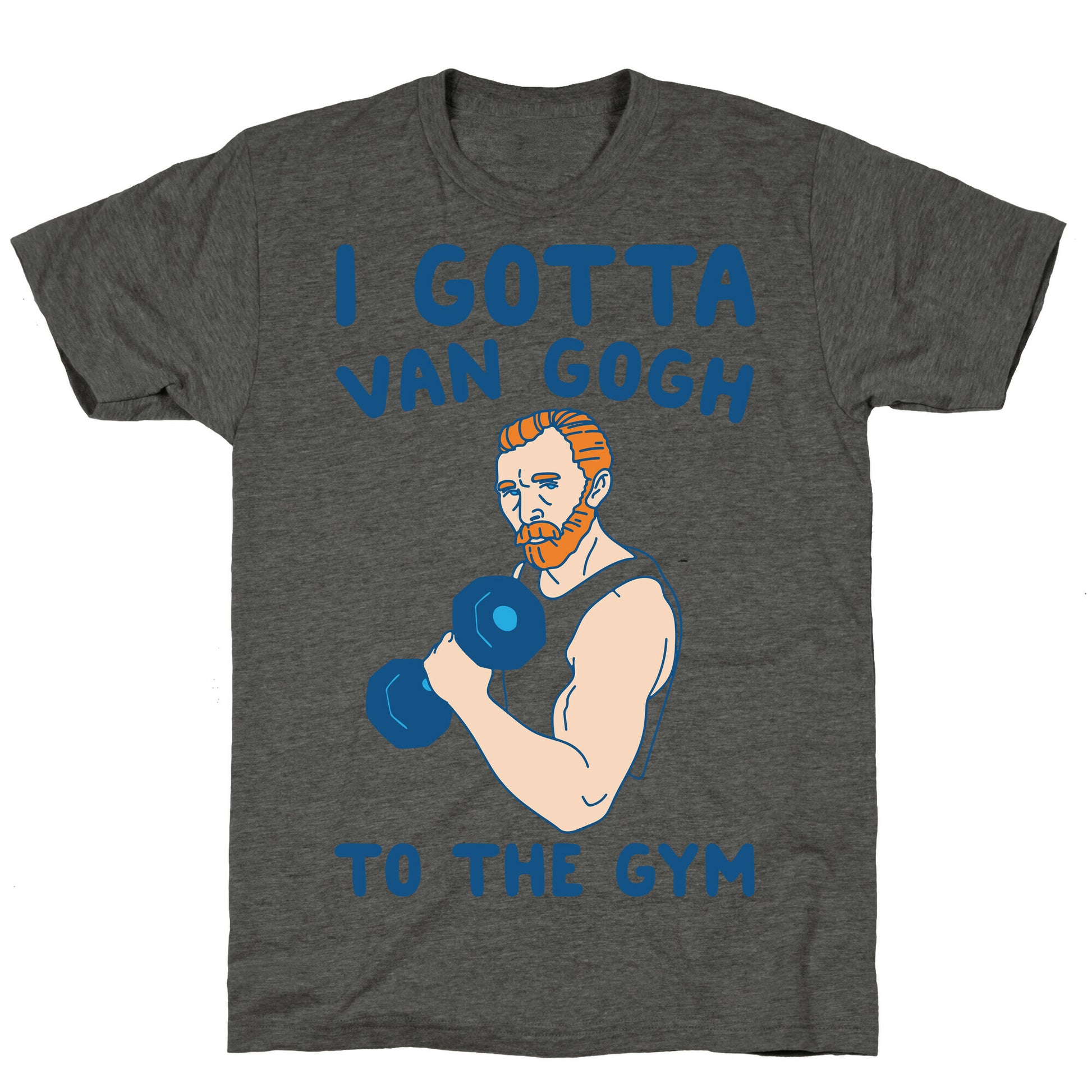 I Gotta Van Gogh To The Gym Unisex Triblend Tee