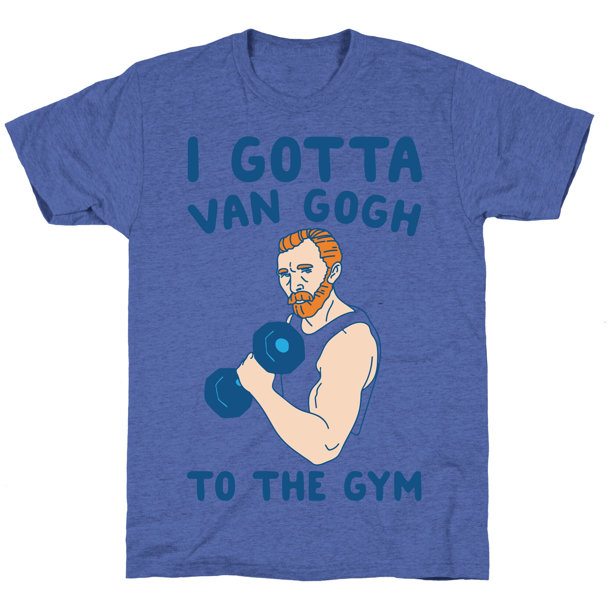 I Gotta Van Gogh To The Gym Unisex Triblend Tee