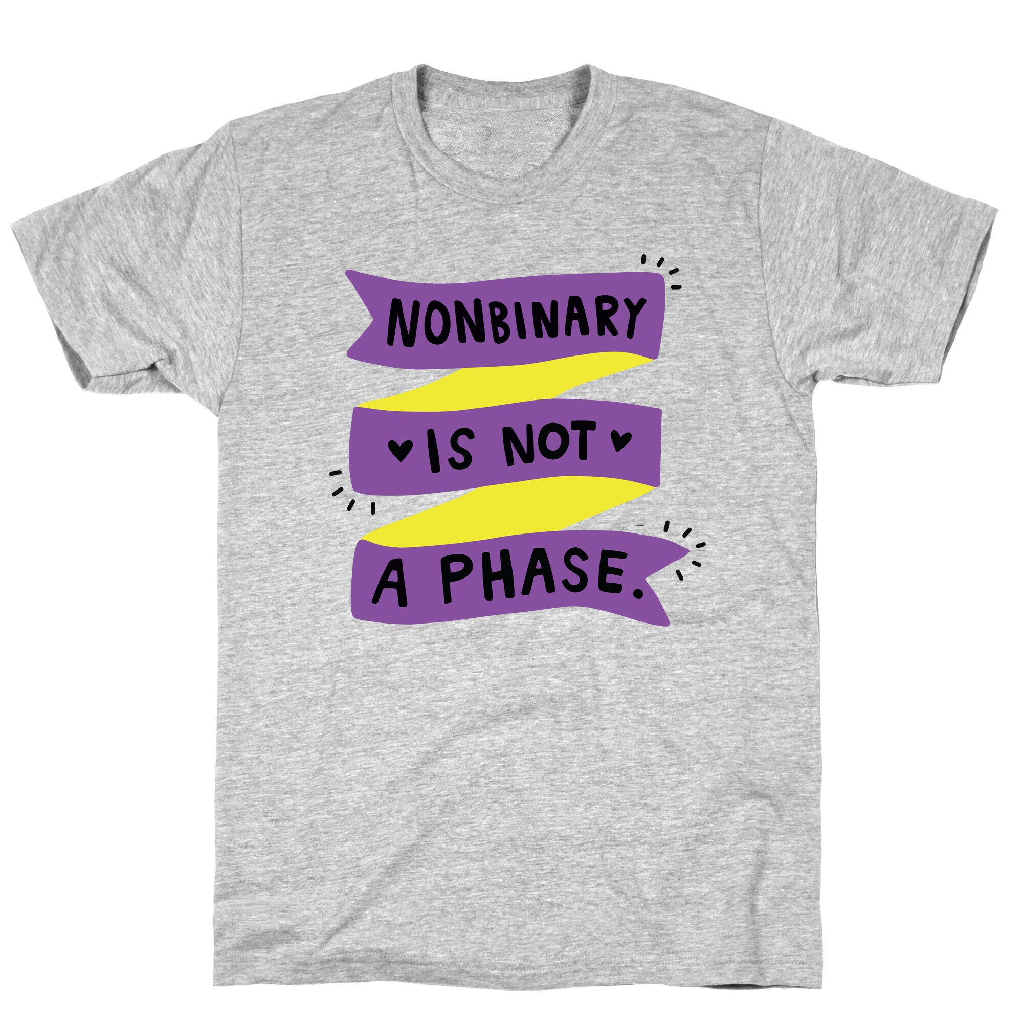 Nonbinary is Not a Phase T-Shirt