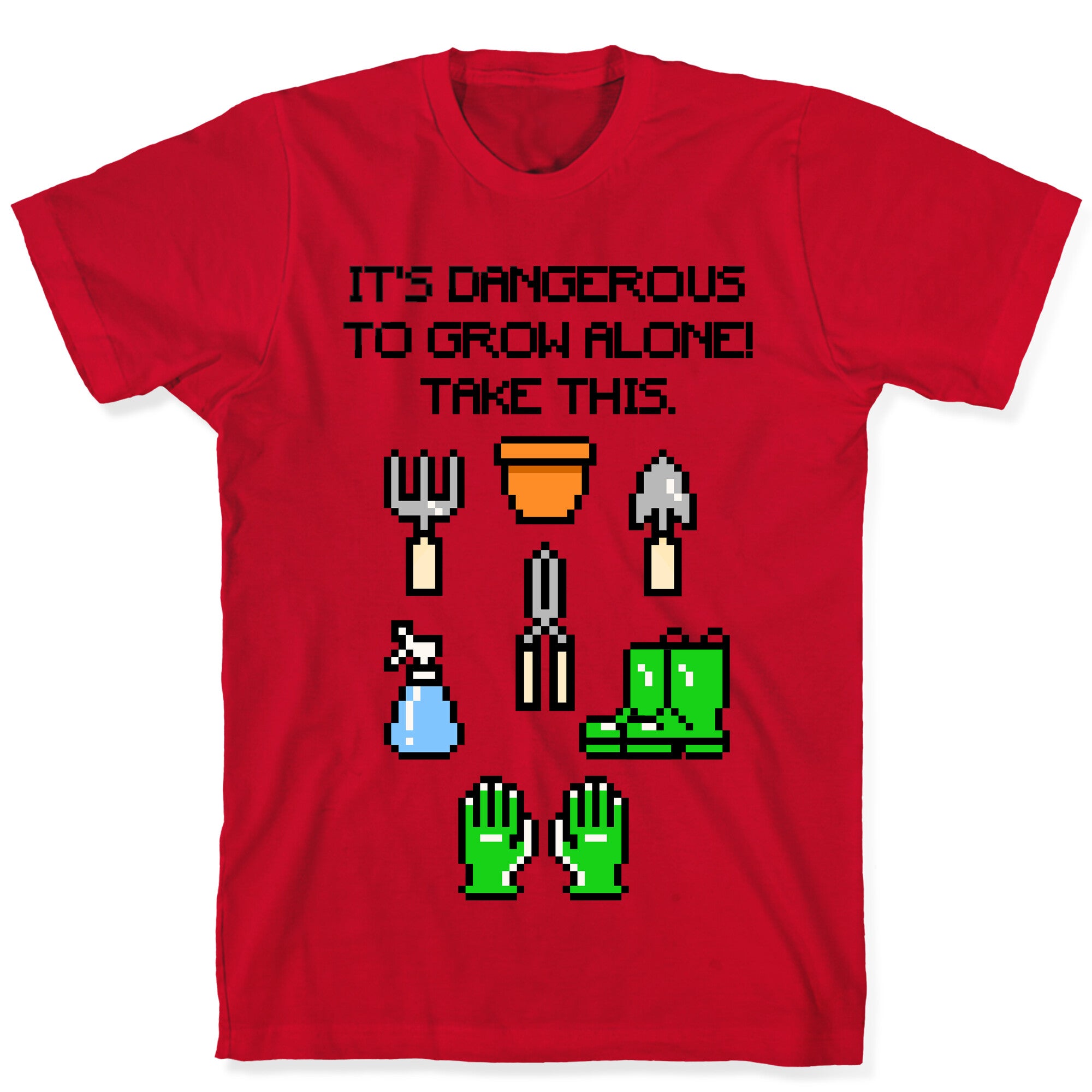 It's Dangerous To Grow Alone Parody T-Shirt