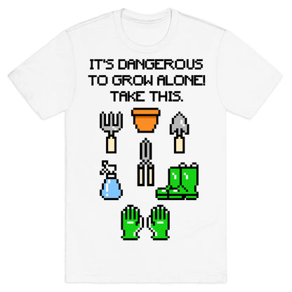 It's Dangerous To Grow Alone Parody T-Shirt