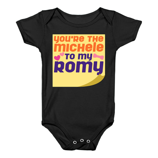 You're The Michele To My Romy Parody White Print Baby One Piece