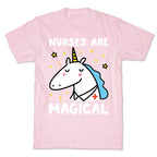 Nurses Are Magical Unicorn T-Shirt