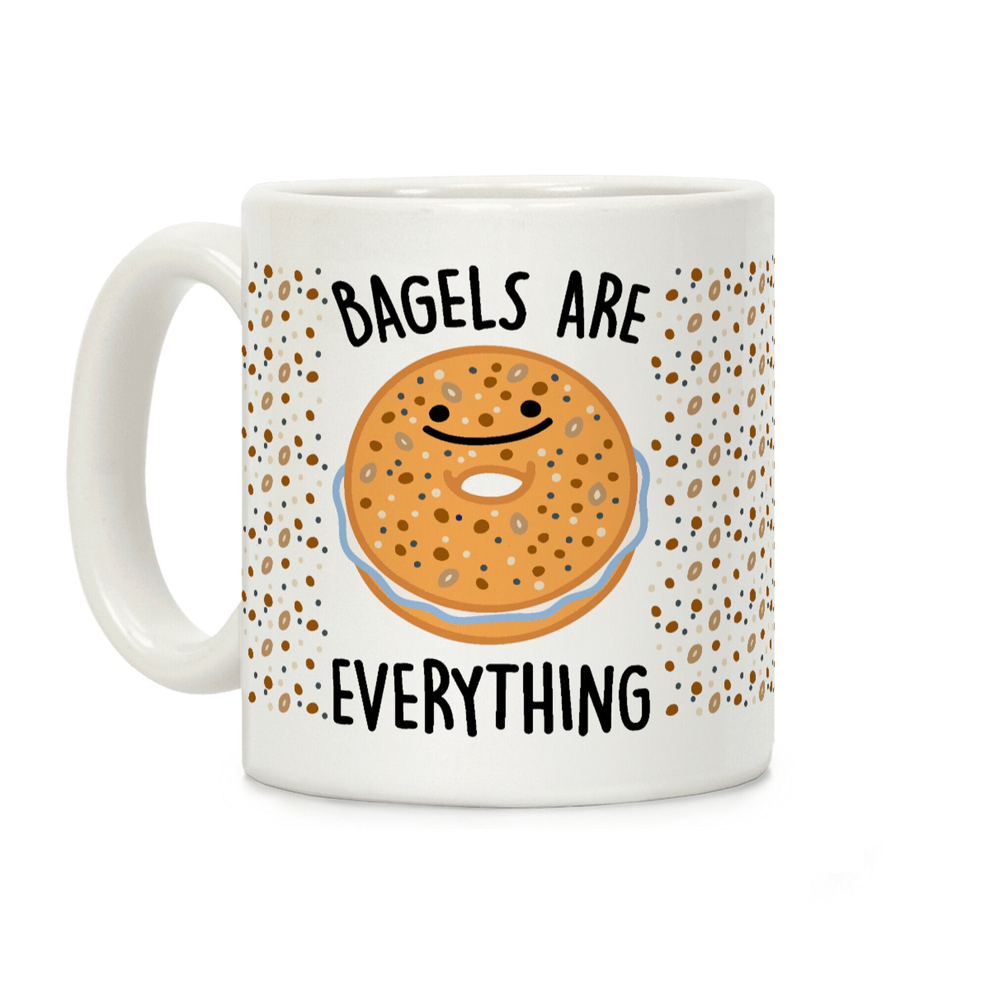 Bagels Are Everything Coffee Mug