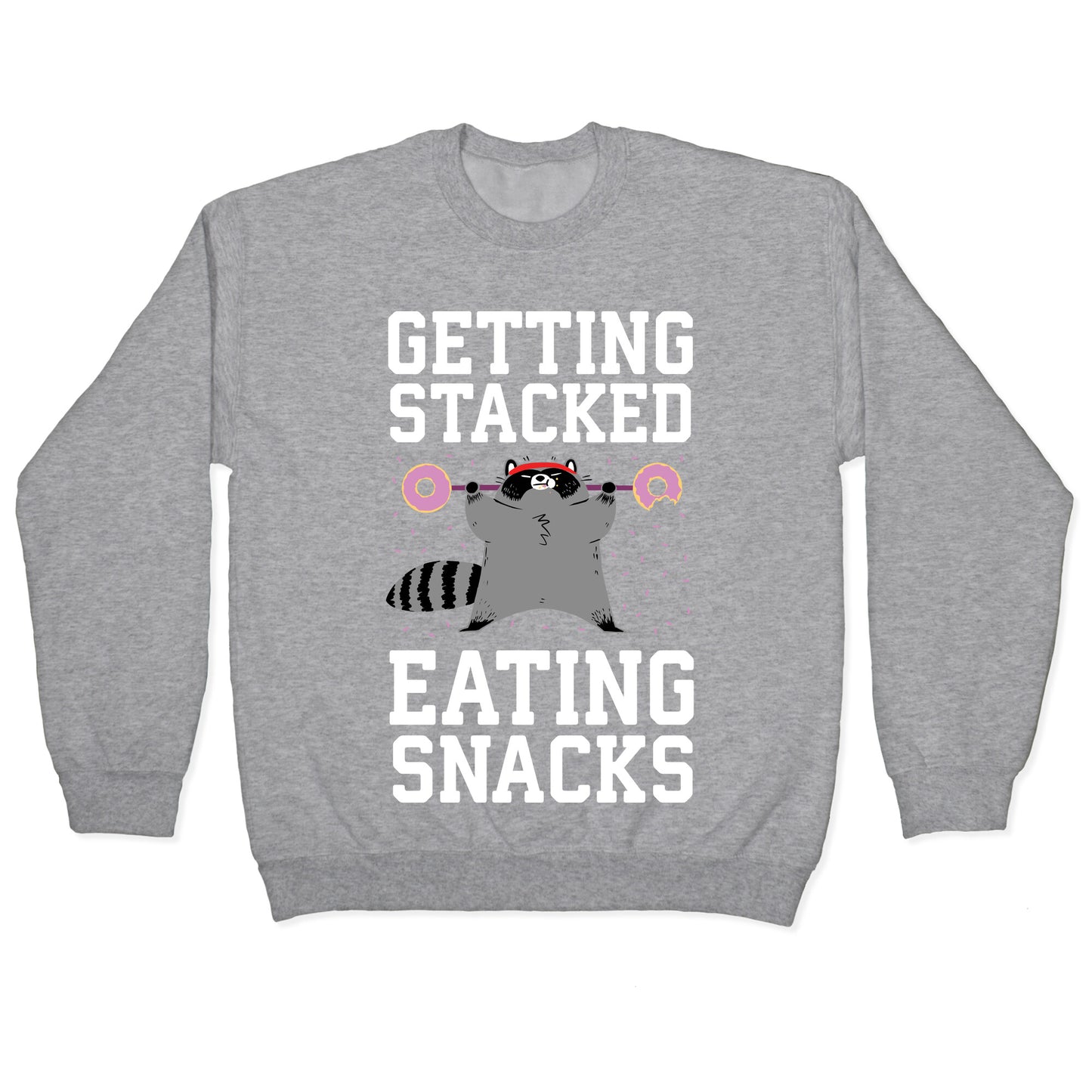 Getting Stacked Eating Snacks Crewneck Sweatshirt