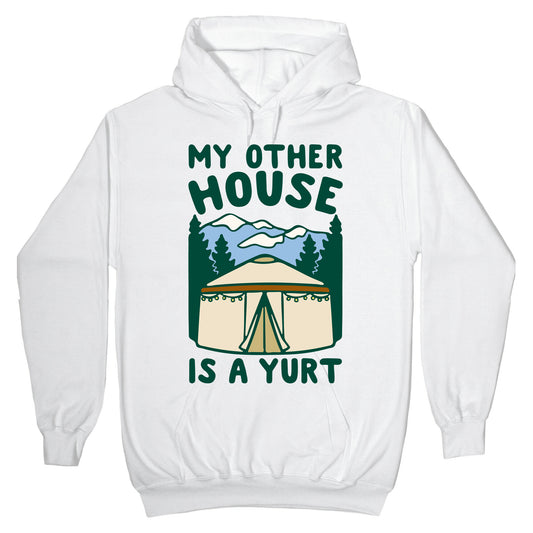 My Other House Is A Yurt Hoodie