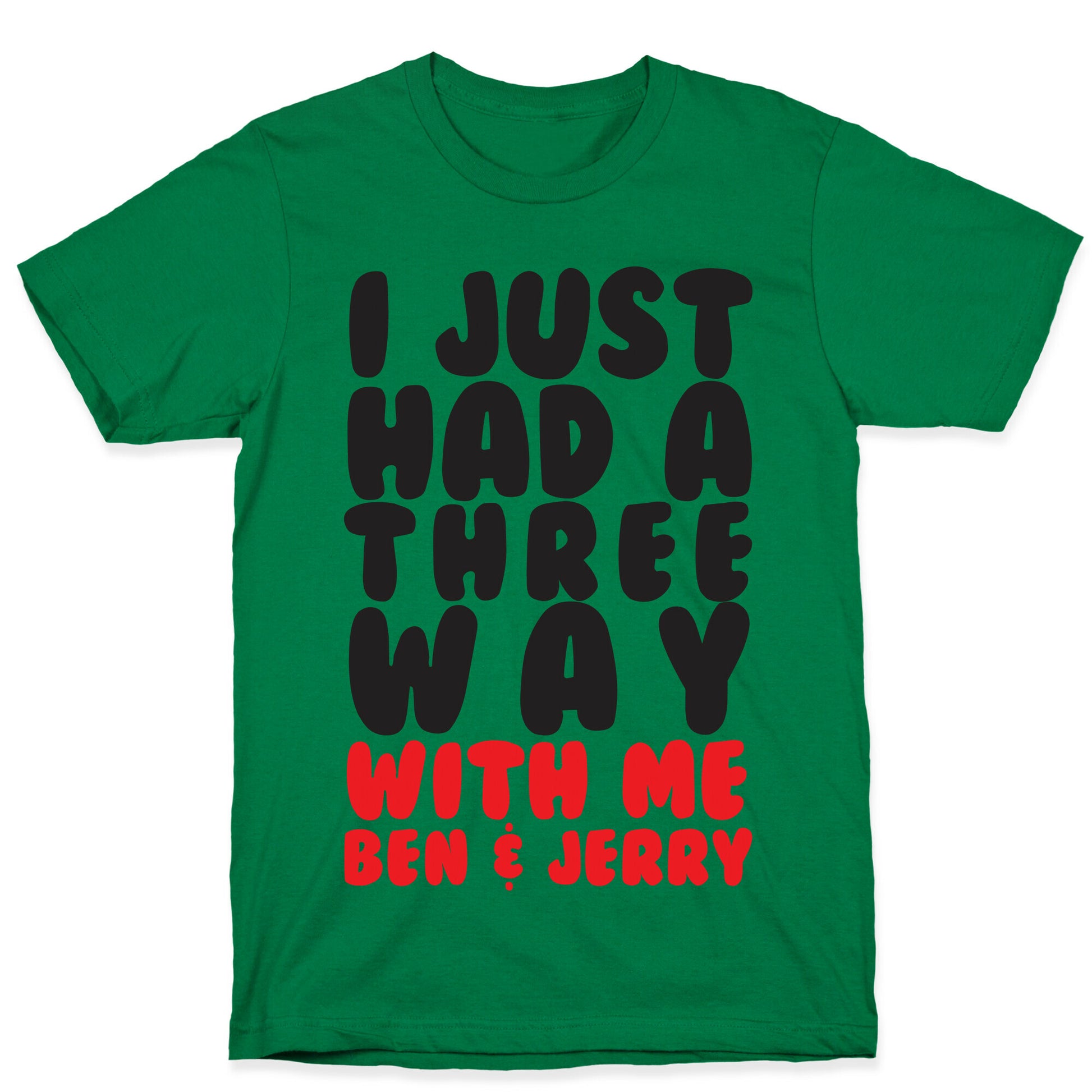 Three Way With Ben & Jerry T-Shirt