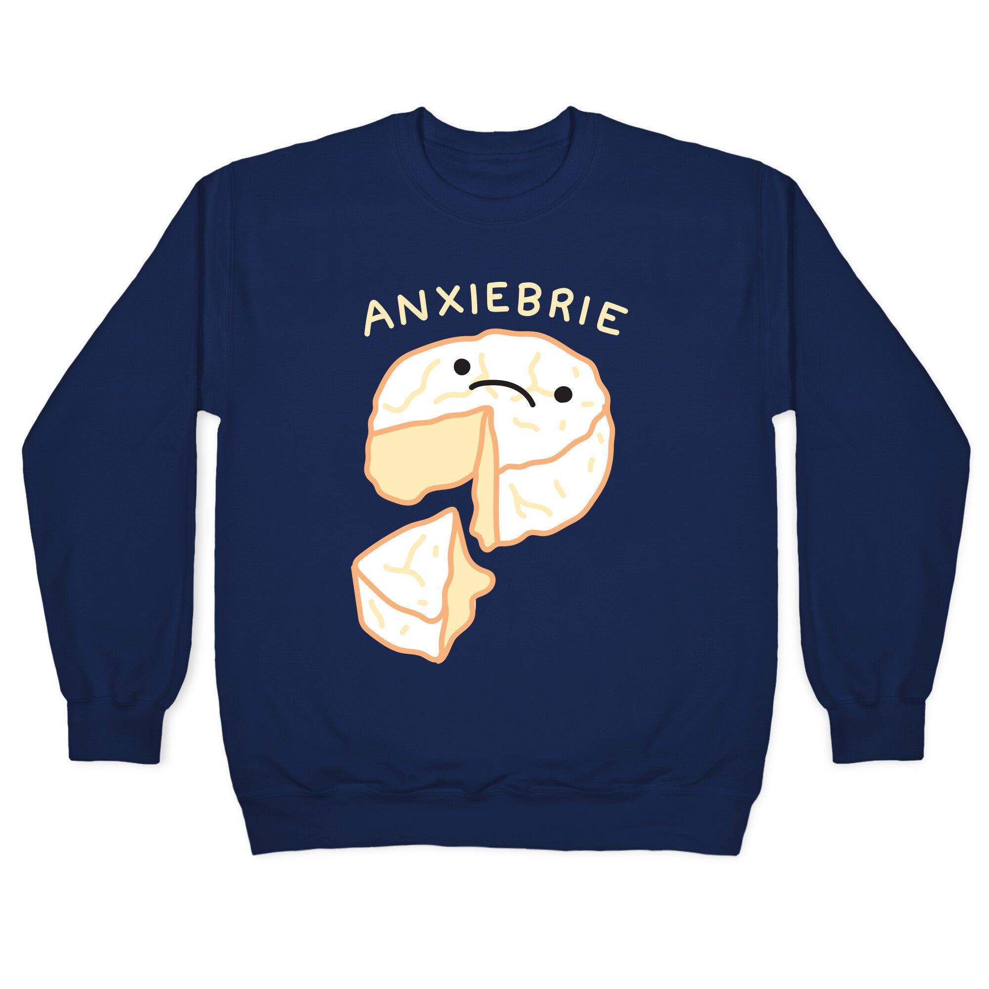 Anxie-brie Anxious Cheese Crewneck Sweatshirt