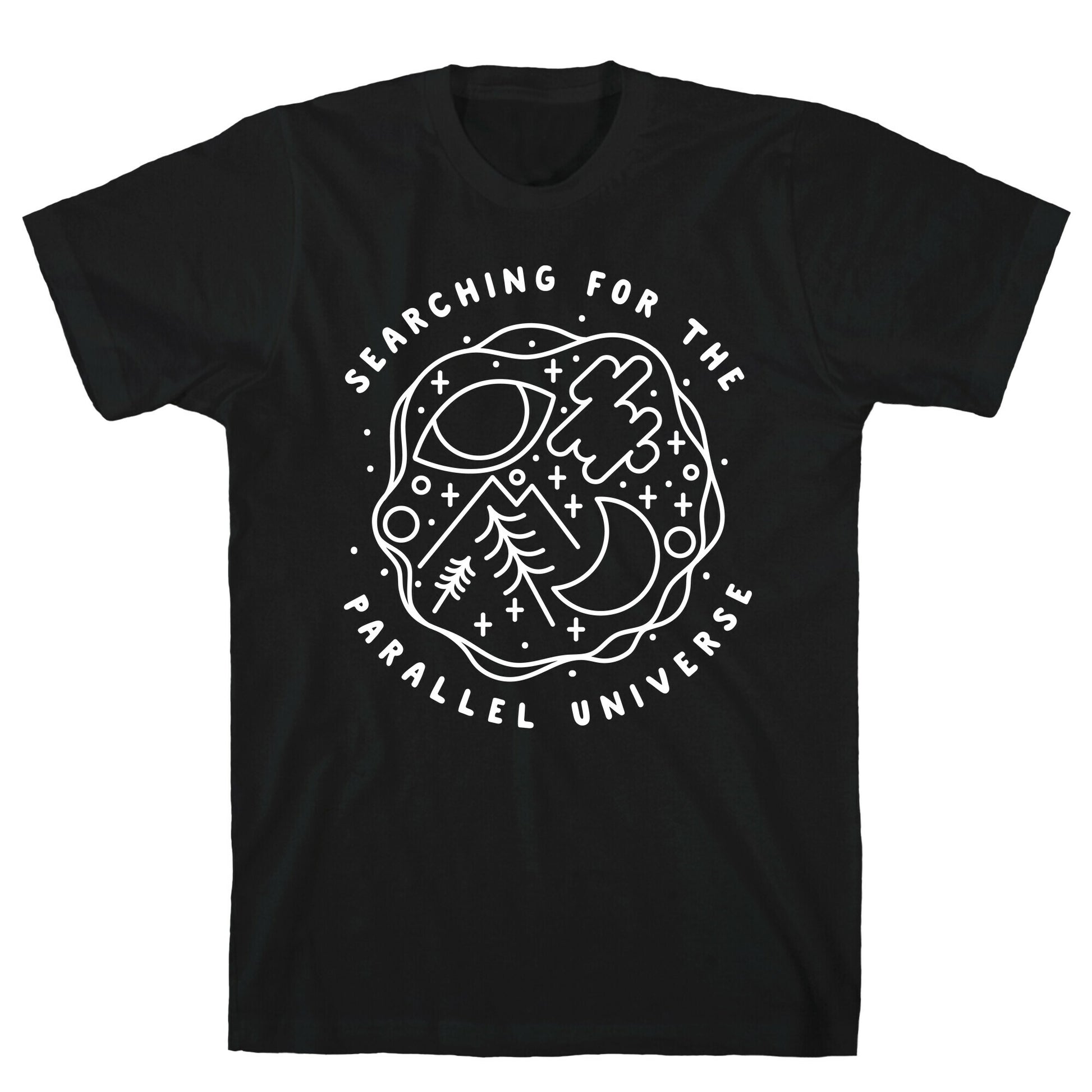 Searching For a Parallel Universe  T-Shirt