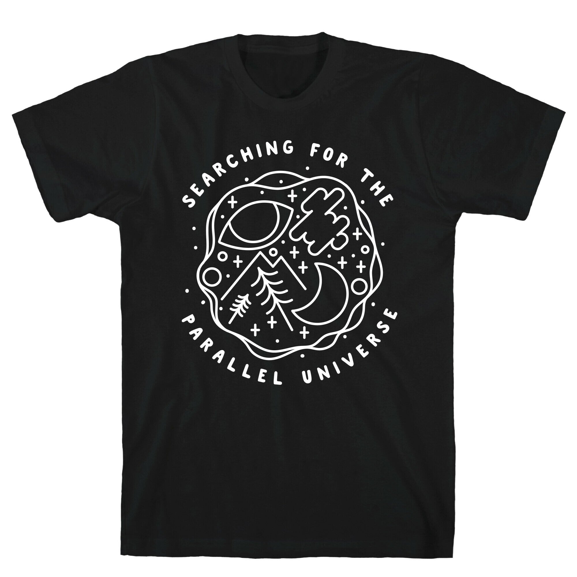 Searching For a Parallel Universe  T-Shirt