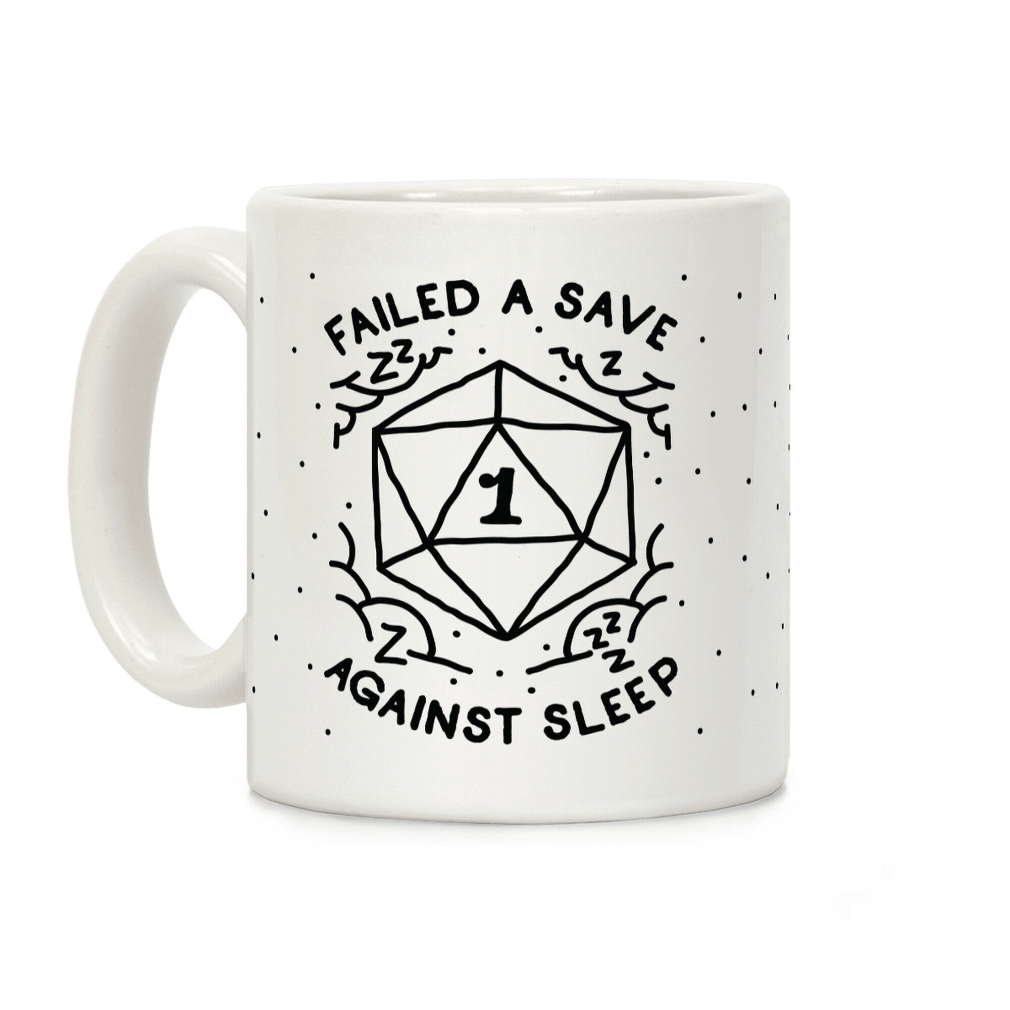 Failed a Save Against Sleep Coffee Mug