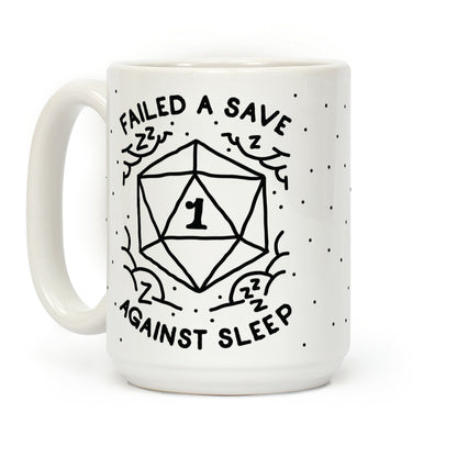 Failed a Save Against Sleep Coffee Mug
