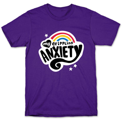 My Crippling Anxiety T-Shirt