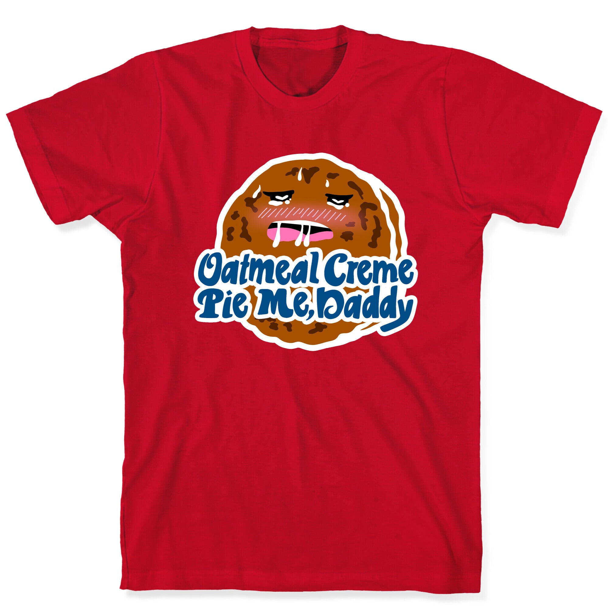 Oatmeal Creme Pie Me, Daddy T-Shirt