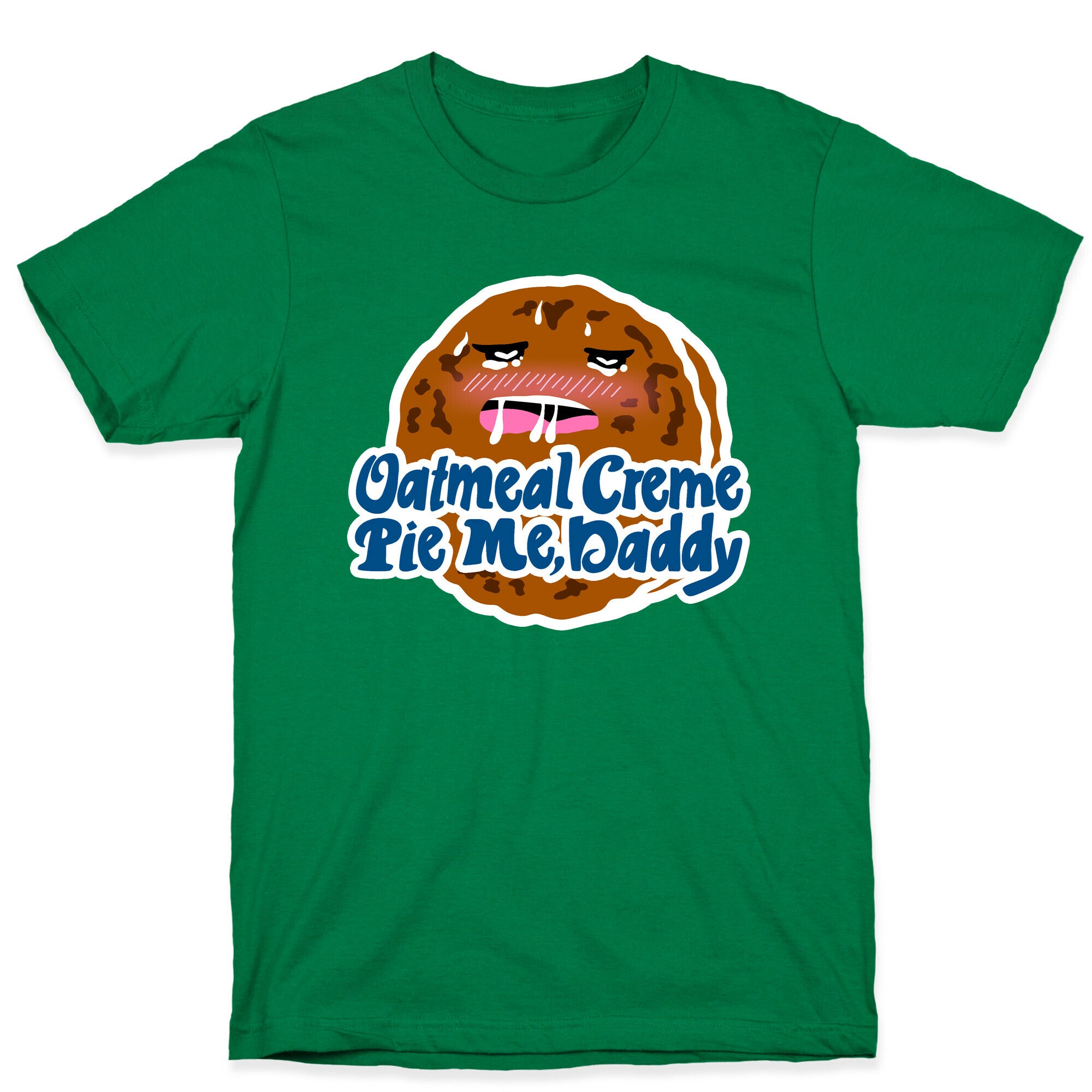 Oatmeal Creme Pie Me, Daddy T-Shirt