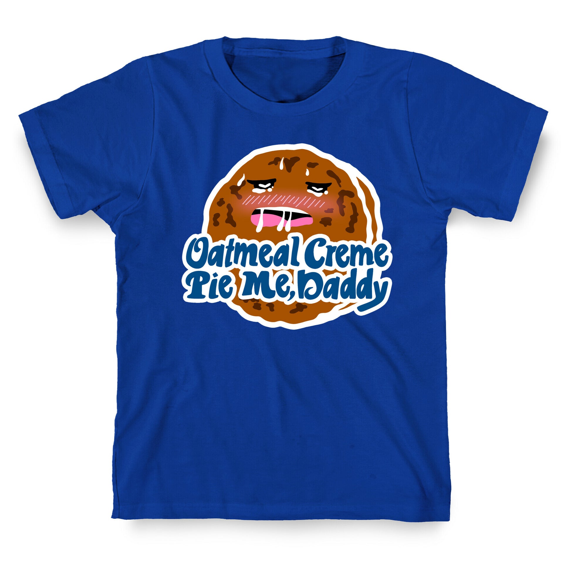 Oatmeal Creme Pie Me, Daddy T-Shirt