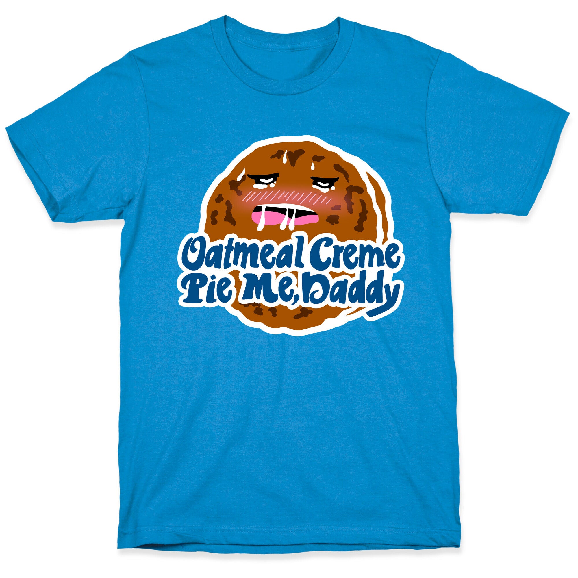 Oatmeal Creme Pie Me, Daddy T-Shirt
