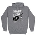Bard to the Bone Hoodie