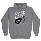 Bard to the Bone Hoodie