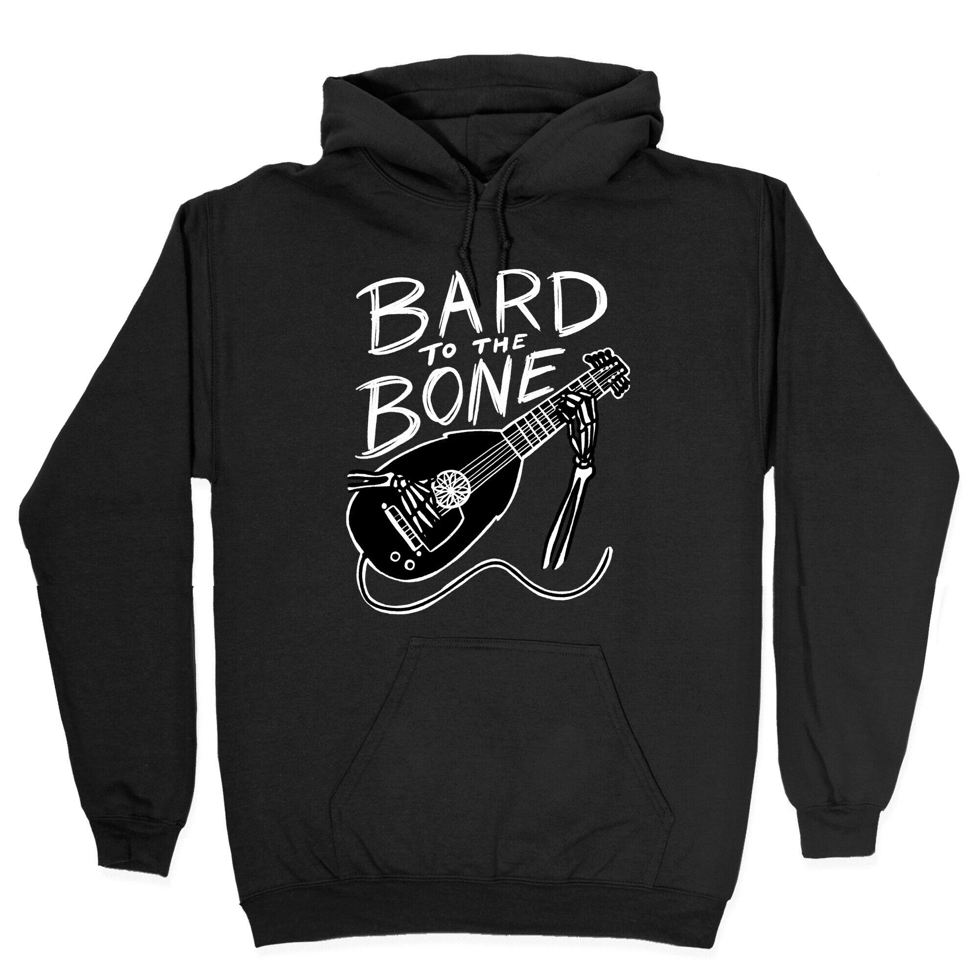 Bard to the Bone Hoodie
