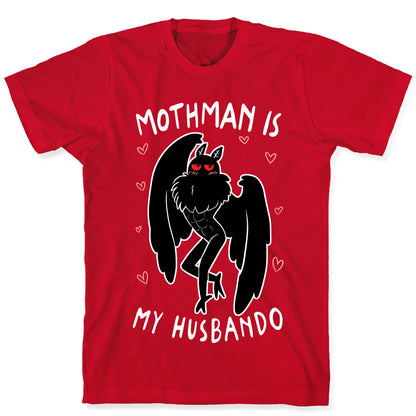 Mothman Is My Husbando T-Shirt