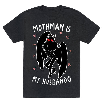 Mothman Is My Husbando Unisex Triblend Tee