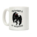 Mothman Is My Husbando Coffee Mug