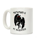 Mothman Is My Husbando Coffee Mug